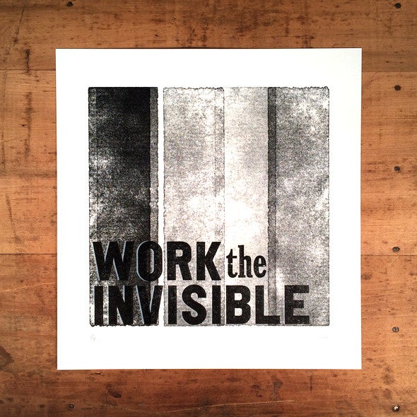 Work the Invisible